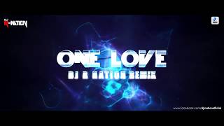 ONE LOVE | BLUE | DJ R-NATION REMIX | LATEST REMIX 2017 Resimi