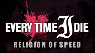 Download Every Time I Die - Religion Of Speed Lyric Video Video MP3 Every Time I Die - Religion Of Speed Lyric Video