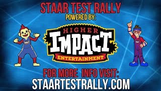 STAAR Test Rally - Powered By: Higher Impact Entertainment