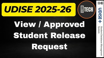 Student Release Request View and Approve || UDISE 2025-26 || iLeana Tech