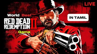 Red Dead Redemption 2 LIVE |Tamil Walkthrough Gameplay| Road to 100k| vaanga livekkuu