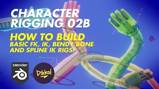 HOW TO BUILD Basic FK, IK, Bendy Bone and Spline IK Rigs!  Character Rigging 02b