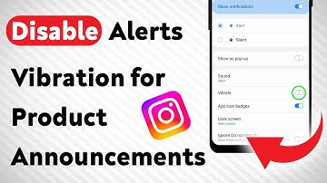 How To Disable Vibration for Product Announcements Notifications on Instagram (Updated)