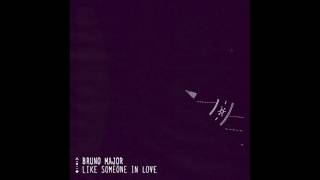 Bruno Major - Like Someone In Love Official Audio