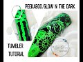 Peekaboo/Glow n the Dark Tumbler Tutorial