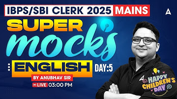 IBPS & SBI Clerk Mains English 2025 | Super Mock Test #5 | Practice Most Expected English Questions
