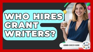 Who Hires Grant Writers? - Admin Career Guide