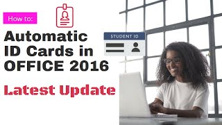 Create ID Cards Automatically | Microsoft word 2016 Latest Update