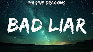 Imagine Dragons  Bad Liar (Lyrics) Imagine Dragons