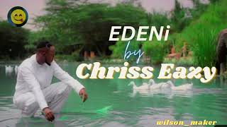 EDENi - Chriss Eazy (Official lyrics Video)