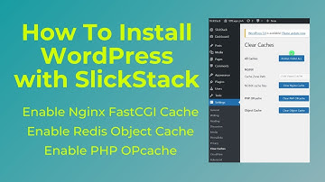 How To Install WordPress with SlickStack (Enable Nginx FastCGI Cache)-Method 2 (LEMP)