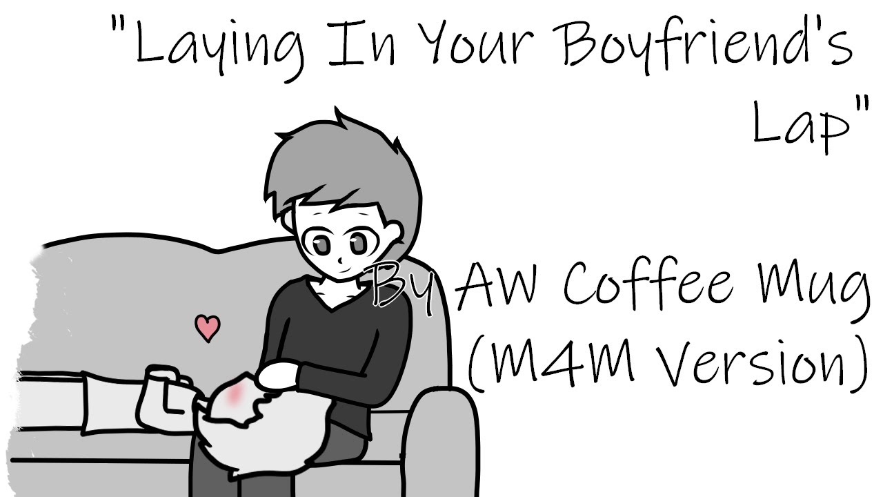 [M4M] Laying In your Boyfriend's Lap [Wholesome] [Quality Time] [Soft Spoken Rambles]