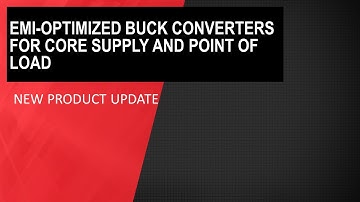 EMI-Optimized Buck Converters for Core Supply and Point of Load