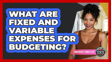 What Are Fixed And Variable Expenses For Budgeting?