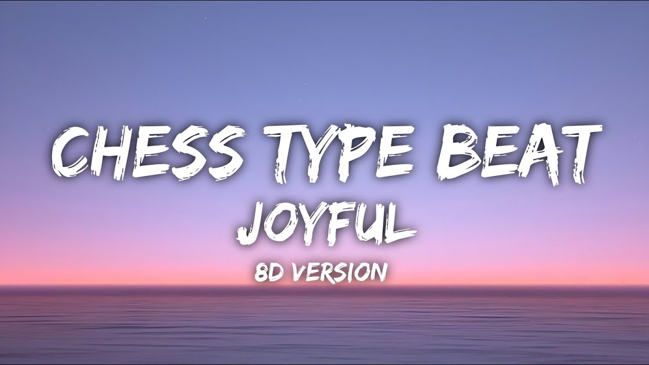 Joyful - Chess Type Beat (8D AUDIO) - YouTube