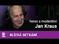 Jan Kraus: Já chci mít před rozhovorem čistý štít