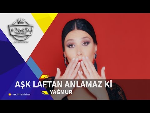 Yağmur   -  Aşk Laftan Anlamaz Ki