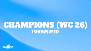 Ishowspeed - Champions Wc 26 Lyrics