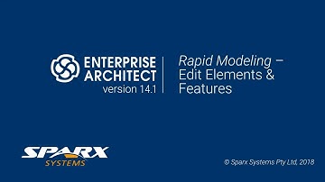 Rapid Modeling in Enterprise Architect - Edit Elements & Features