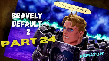 BRAVELY DEFAULT 2: Gameplay Walkthrough Part 24 (No Commentary) [Full Game]