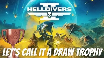 Let’s Call It A Draw Trophy Helldivers 2