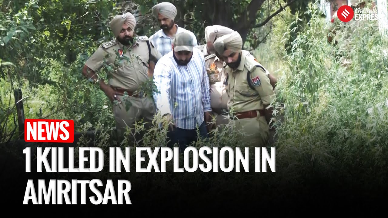 Amritsar Blast: 1 Killed In Explosion On Majitha Road Bypass In Amritsar