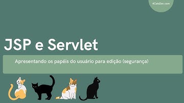 JSP e Servlet - Aula 17:  Apresentando os papéis do usuário para edição (segurança)