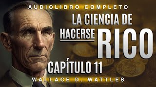 La ciencia de hacerse rico en AUDIOLIBRO completo en español el CAPÍTULO 11