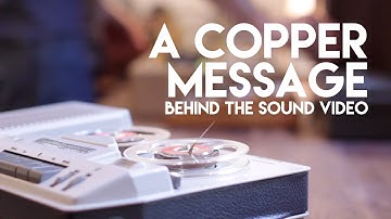 A COPPER MESSAGE - TAPE LOOP from the sound of an old tape I FOUND at the FLEA MARKET