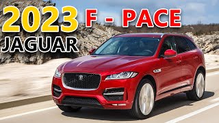 2023 Jaguar F-Pace Reviewing the Latest Specs and Features of the Ultimate Luxury SUV