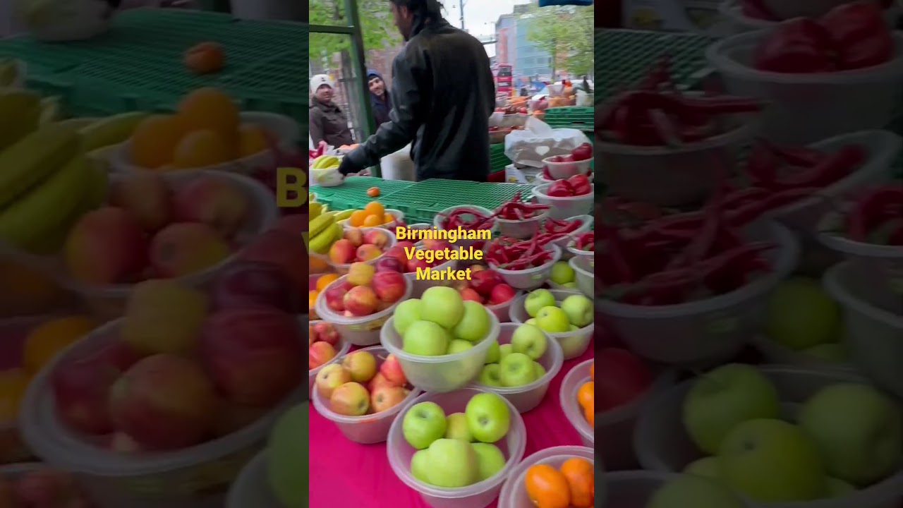 Birmingham Vegetable Market🍆🍎🍊🍍