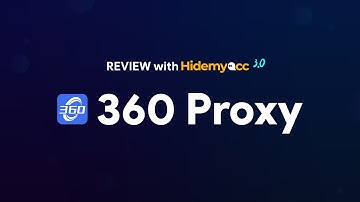 Review 360Proxy and setup proxy on Hidemyaccc