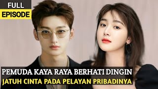 Pemuda Kaya Raya Berhati Dingin Malah Jatuh Cinta Pada Pelayannya