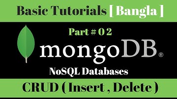 MongoDB  NoSQL Database Basic tutorial ( bangla ) [2/3]  : CRUD Operation (Insert, delete )
