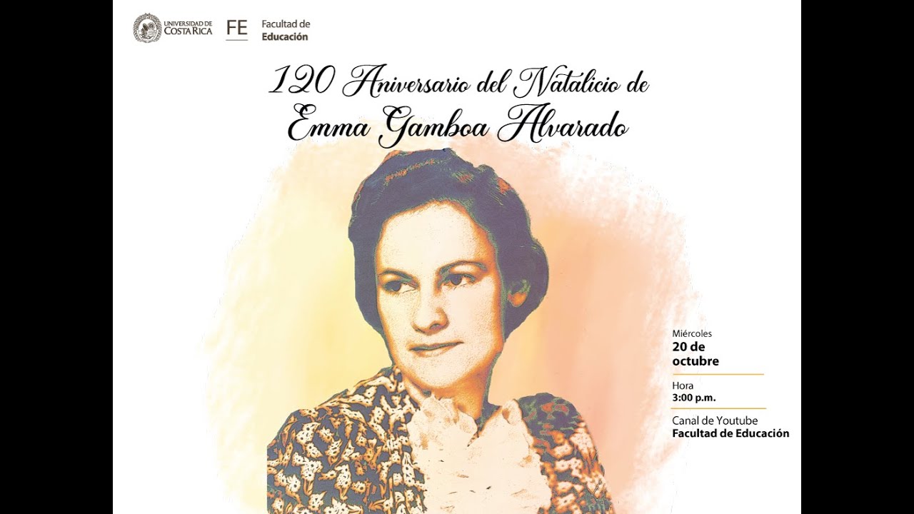 Conmemoración 120 Aniversario Natalicio Emma Gamboa Alvarado - YouTube