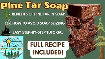 DIY Pine Tar Soap | Natural Recipe & Soaping Tips for Beginners
