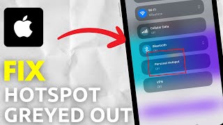 How to Fix Personal Hotspot Grayed Out After iOS 26