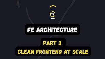 Part 3 Clean Frontend at Scale - كودزيتا