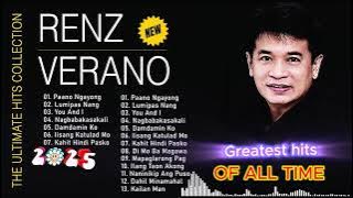 🎶 Renz Verano Full Album 2025 🎈 Paano Ngayong Wala Ka, You And I... Renz Verano Nonstop Songs 2025 🎈