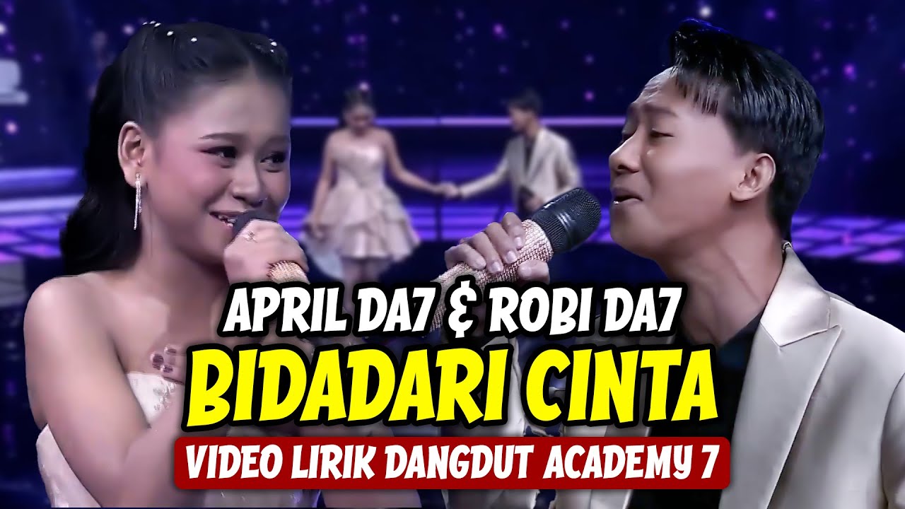 April DA7 & Robi DA7 - Bidadari Cinta (LIRIK) | Dangdut Academy 7 - YouTube