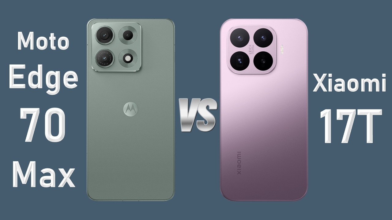 Motorola Edge 70 Max vs Xiaomi 17T - YouTube