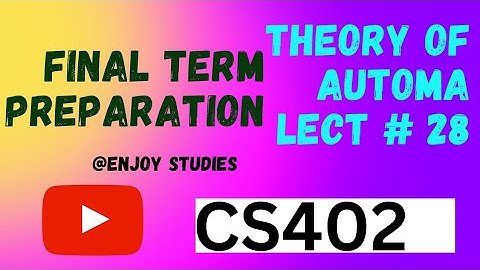 CS402 lecture 28 || final term preparation||