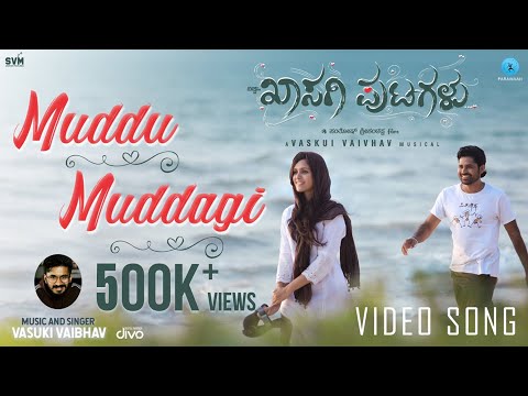 Muddu Muddagi - Official Video Song | Khasagi Putagalu | Vasuki Vaibhav | S V M Motion Pictures