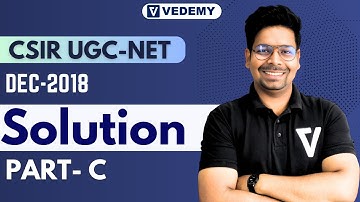 CSIR-DEC 2018:PART-C Solution(Part-2)
