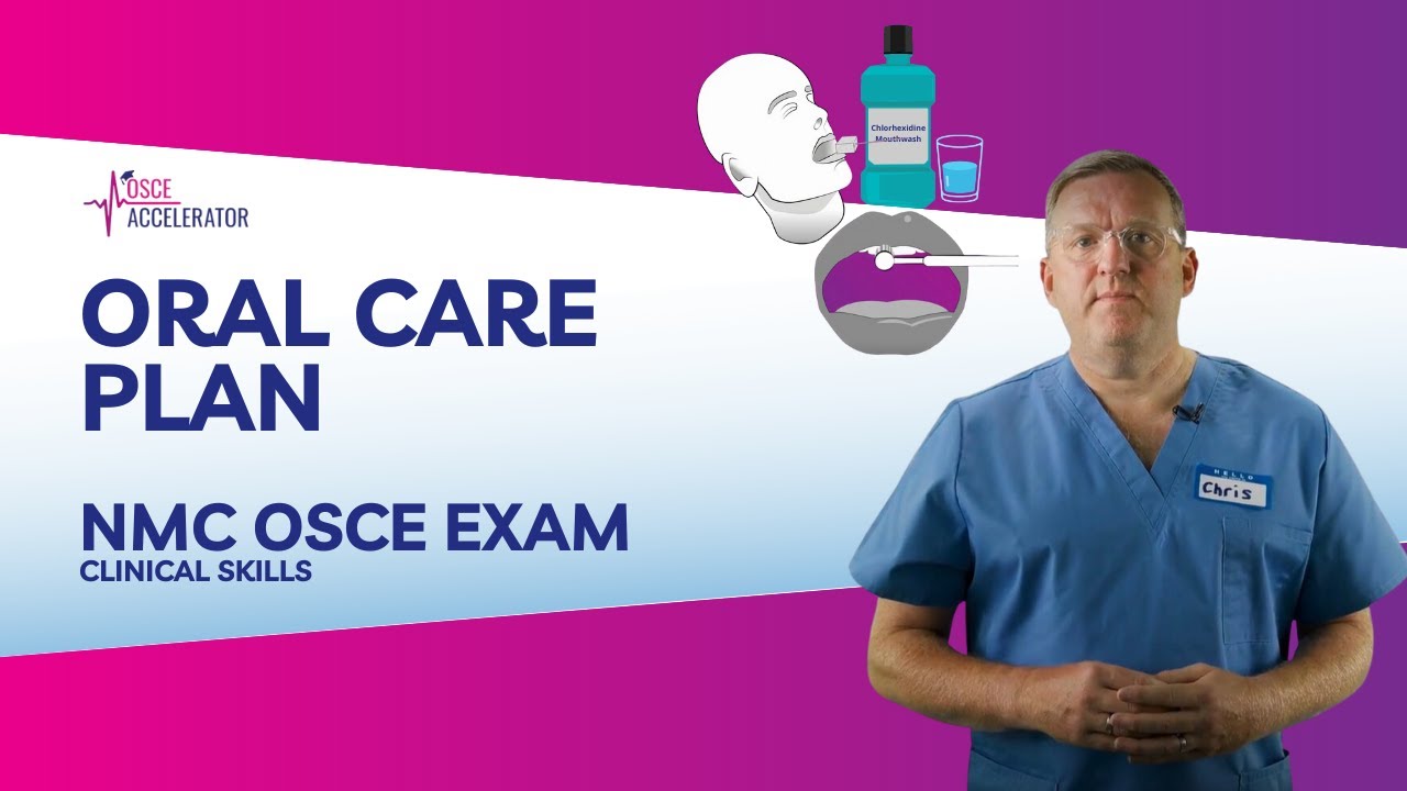 NMC OSCE Oral Care Health Assessment Clinical Skills OSCE Guide YouTube