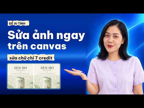 Sửa ảnh ngay trên canvas Lovart: sửa chữ 7 credit, đổi góc 2 credit