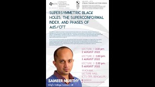 Supersymmetric Black Holes, The Superconformal Index and Phases... (Lecture 1) by  Sameer Murthy