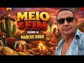 MEIO e FIM é um forró xote, com a pegada das letras de Marcos Xodó.