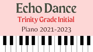Echo Dance by Naomi Yandell | Trinity Piano Grade Initial 2021 - 2023 I With Sheet Music