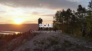 Chillout Lounge Mix 2023 - Sique
